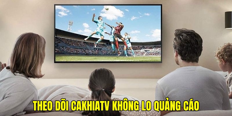 Bạn sẽ không gặp phải những quảng cáo làm mất tập trung