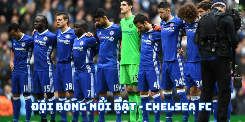 Đội bóng nổi bật - Chelsea FC