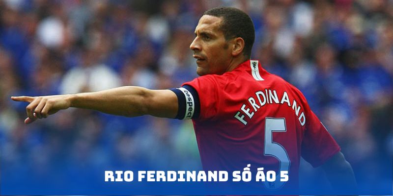 Rio Ferdinand Số Áo 5