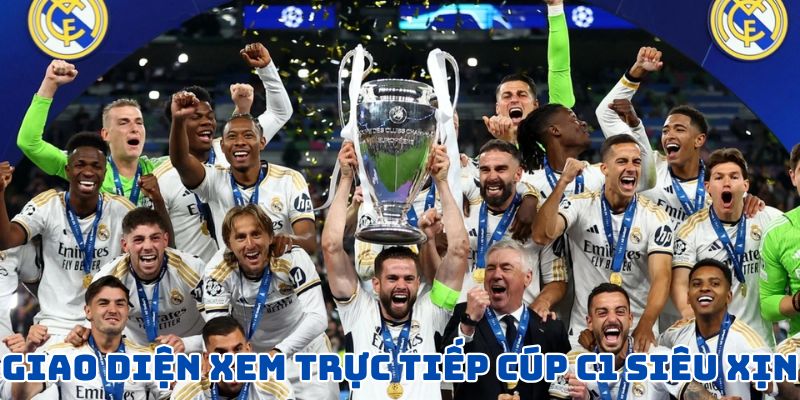 Giao diện xem trực tiếp Cúp C1 siêu xịn 